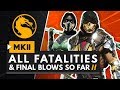 All Fatalities & Fatal Blows So Far | Mortal Kombat 11 Beta