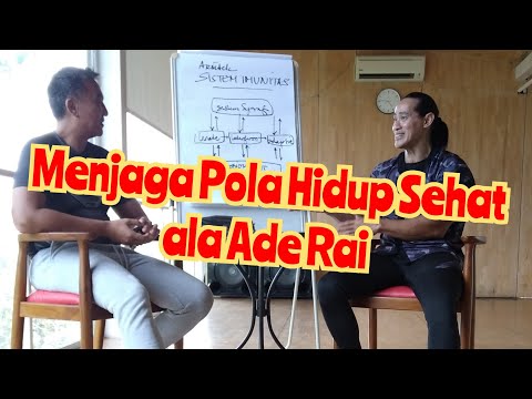 Belajar Mengatur Pola Hidup Sehat ala Ade Rai [Part 4 end]