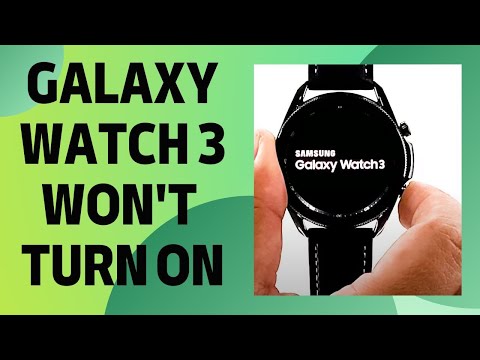 How To Fix It When Galaxy Watch 3 Won't Turn On