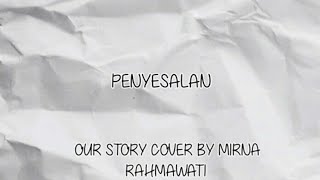 Download lagu OUR STORY PENYESALAN - Acoustic (Lyric and Chord) BY BAETTAYO mp3 Download lagu OUR STORY PENYESALAN - Acoustic (Lyric and Chord) BY BAETTAYO mp3