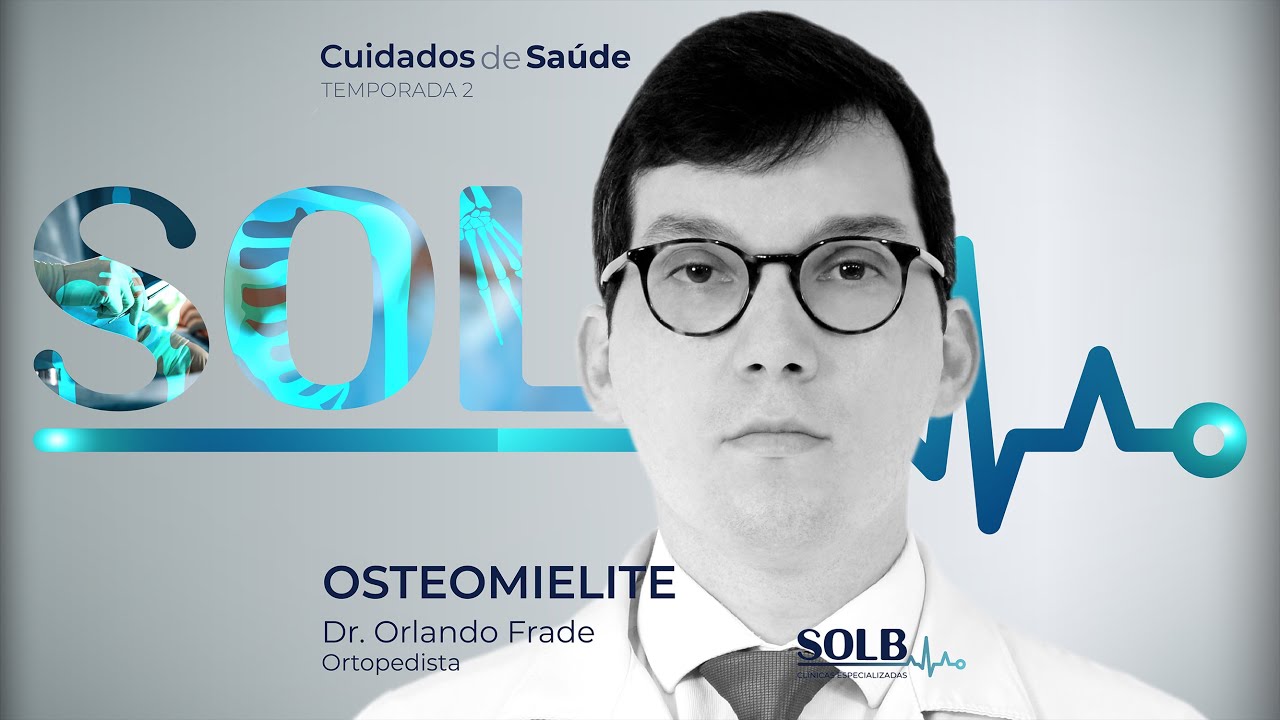 Osteomielite - Cirurgia do trauma, reconstrução e alongamento ósseo