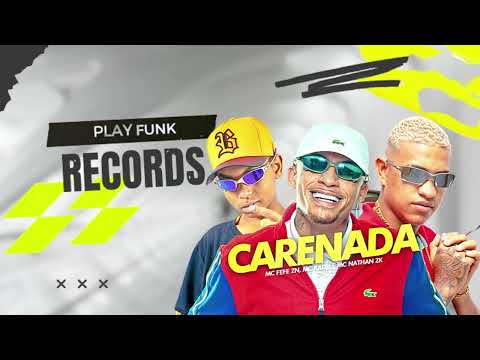 MC Kadu, MC Fefe ZN e MC Nathan ZK - Carenada (DJ Boy)