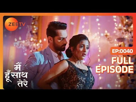 Party में Aryaman ने कैसे की Janvi की Help? | Main Hoon Saath Tere | Full Ep - 40 | Zee TV