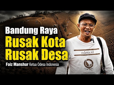 Bandung Raya Punya Problem Kerusakan Alam! Orang Kota Menyebarkan Polusi Orang Desa Kekurangan Bibit