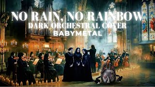 Download lagu BABYMETAL – NO RAIN, NO RAINBOW | Dark Orchestral Cinematic Cover (English Lyrics) mp3