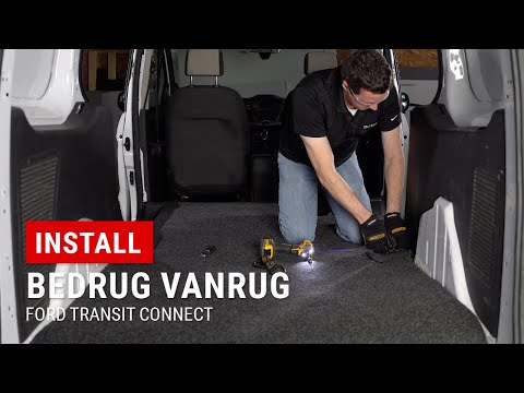 Installing BedRug VanRug in Ford Transit Connect - VRTC14L