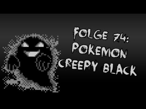 Let's Creep: Folge 74 - Pokemon Creepy Black [Ü] [German]