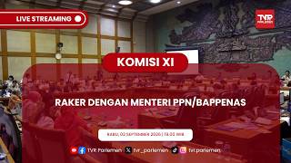 KOMISI XI DPR RI - RAKER DENGAN MENTERI PPN/BAPPENAS