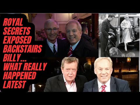 BACKSTAIRS BILLY- THE SECRETS YOU DON'T KNOW - LATEST 