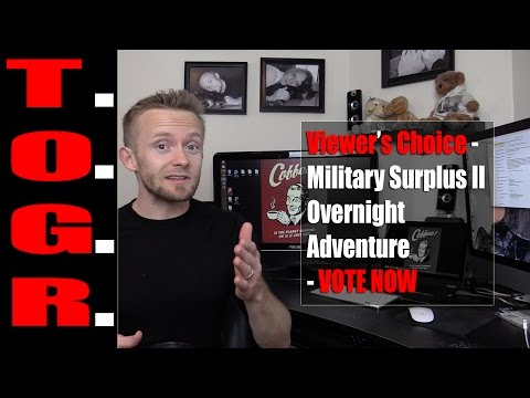 Viewer’s Choice : Military Surplus II - Overnight Adventure - VOTE NOW
