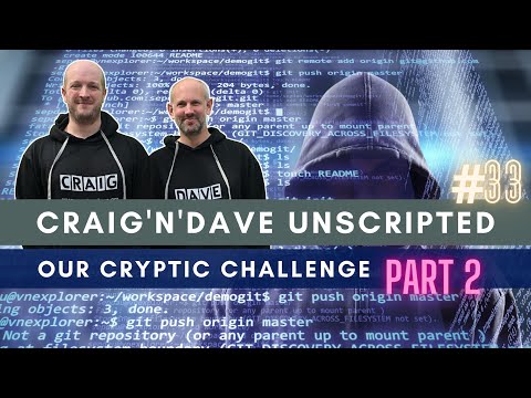 33. Craig'n'Dave "Unscripted" - The Craig'n'Dave Cryptic Challenge - part 2