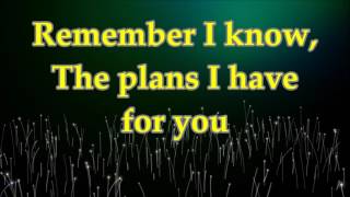 Martha Munizzi - I Know The Plans (I Have For You) - Lyrics
