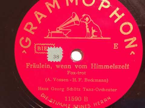 Hans Georg Schütz Tanz-Orchester, Fräulein wenn vom Himmelszelt, Foxtrot, 1941