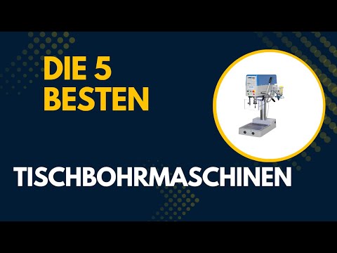 Die 5 Besten Tischbohrmaschinen 2025 [DEUTSCH] - Top Besten Tischbohrmaschinen im Vergleich und Test