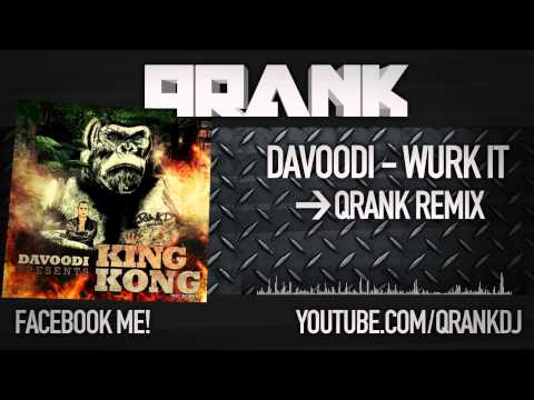 Davoodi - Wurk it (Qrank Remix)