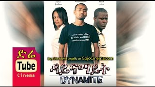 Dynamite (ዳይናማይት) Latest Ethiopian Mov