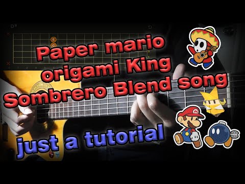 Paper Mario: Origami King - Sobrero Blend on guitar - Tutorials That no one has ever asked for :)