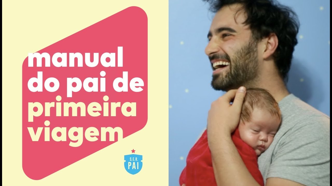 Manual do Pai de Primeira Viagem