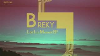 Breky - Lost In a Moment (Re-Edit)