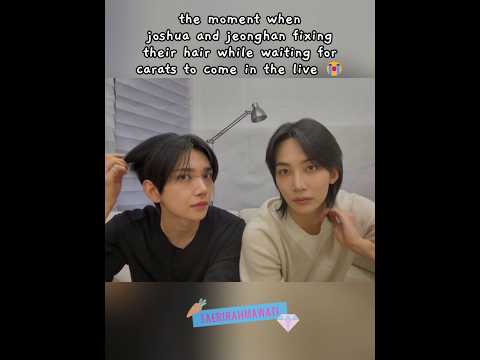 not joshua and jeonghan fixing their hair 😭😆 #seventeen #joshua #jeonghan