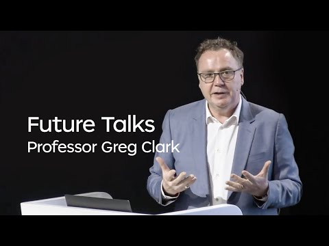 Future Talks x Professor Greg Clark