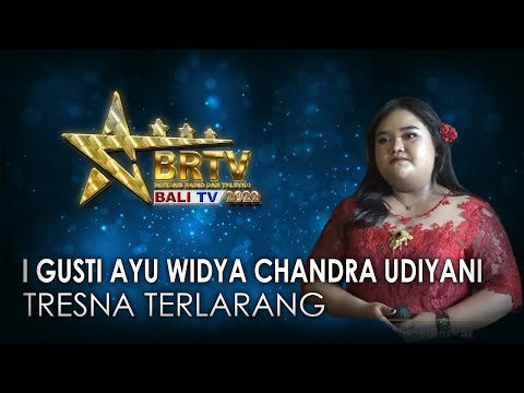 I GUSTI AYU WIDYA CHANDRA UDIYANI - TRESNA TERLARANG | BRTV BALITV 2022