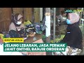 JELANG LEBARAN JASA PERMAK JAHIT ONTHEL BANJIR ORDERAN