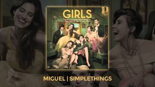 Miguel - &quot;Simplethings&quot; (Girls, Vol. 2: All Adventurous Women Do...)