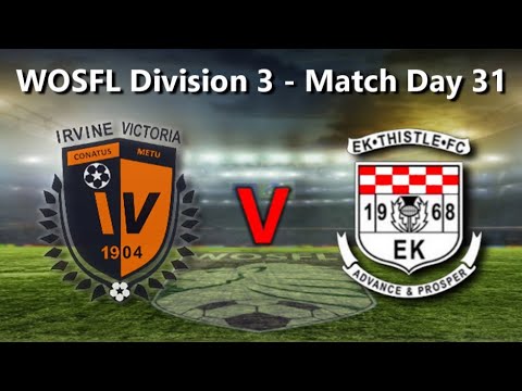 Irvine Vics 6 : EK Thistle 0 - 10th May 2023