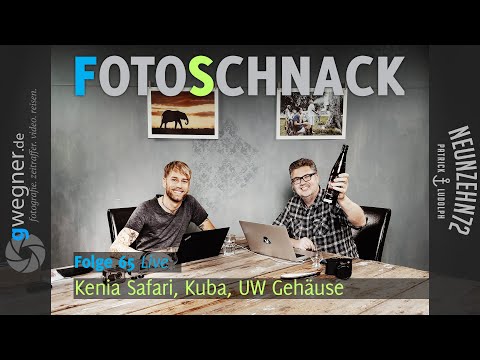 Fotoschnack 65 - Kenia Safari, Kuba, UW Gehäuse Actioncams