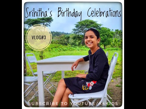 Srihitha's Birthday Celebration// Vlog#3// K4KIDS