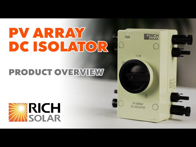 Introducing: Rich Solar's PV Array DC Isolator