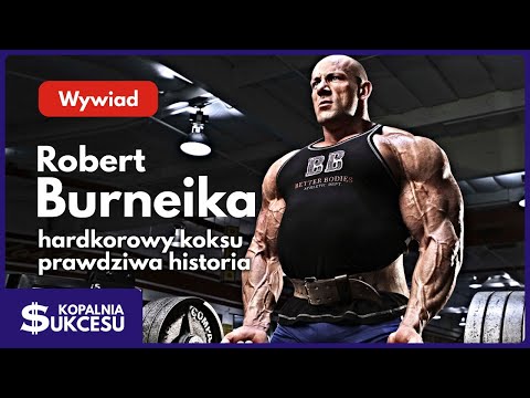 Robert Burneika - HARDKOROWY KOKSU "Nie ma Lipy" Z samej kulturystyki STEJKA nie kupisz!