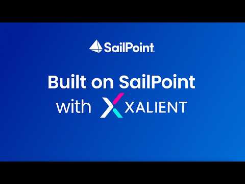 Built on SailPoint with Xalient