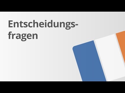 Französisch: Die Inversionsfrage – die Entscheidungsfrage 2 | Französisch | Grammatik