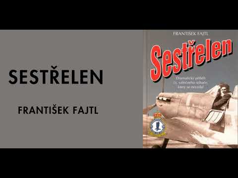 Sestřelen 👨‍✈️FRANTIŠEK FAJTL (AUDIOKNIHA)
