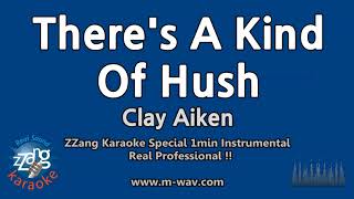 Clay Aiken-There&#39;s A Kind Of Hush (1 Minute Instrumental) [ZZang KARAOKE]