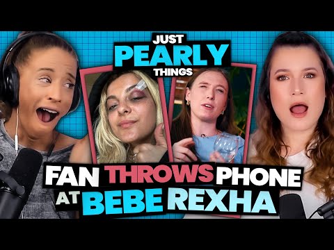 Reacting To More Pearl HYPOCRISY & Bebe Rexha NEEDS STITCHES After Fan Throws Phone At Her (Ep. 56)