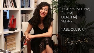 Öz İmaj ve İdeal İmaj Nedir? Nasıl Oluşur?