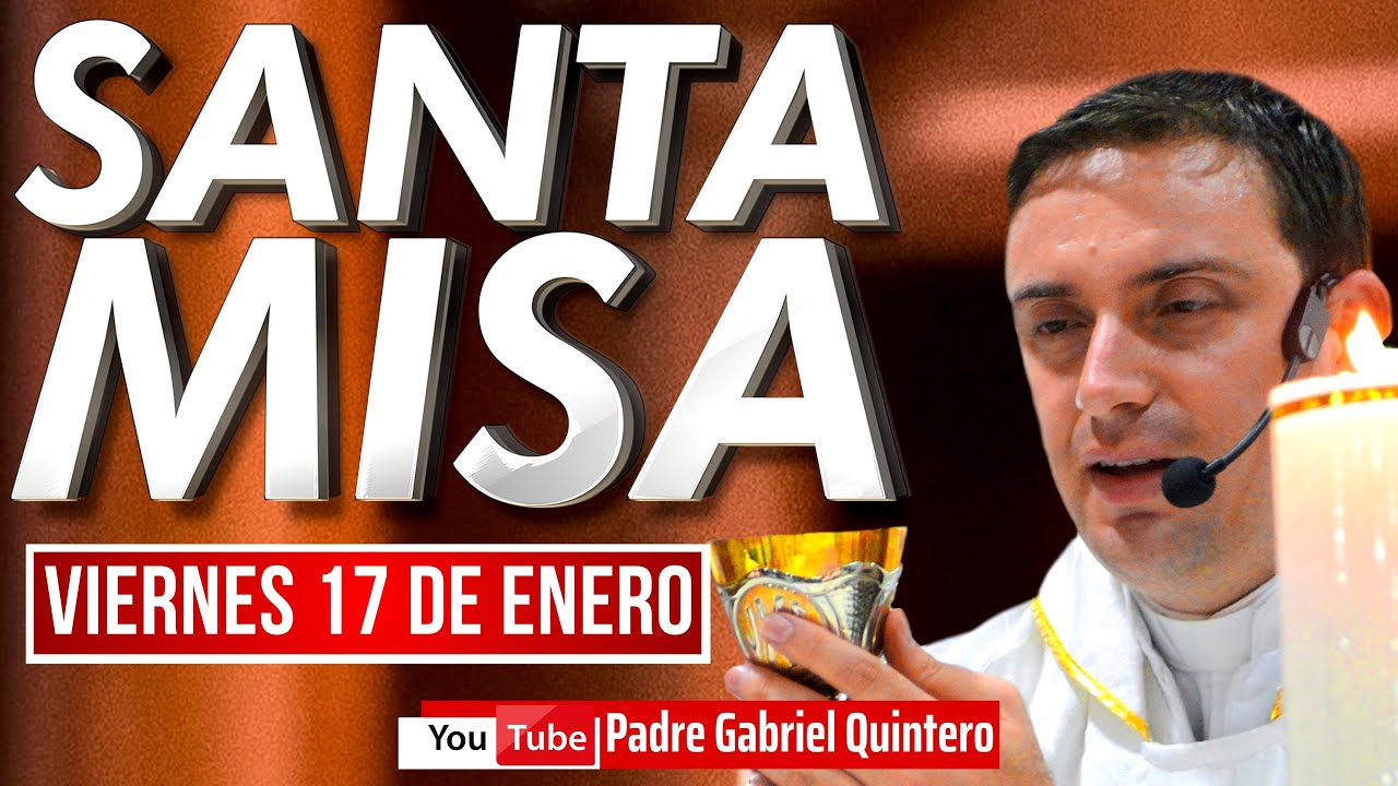 ✅ Santa Misa de hoy viernes 17 de enero de 2025 | EUCARISTÍA DE HOY Y SANTA MISA DE HOY EN VIVO