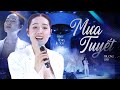 PHƯƠNG LINH Đánh Thức Ký Ức 8X 9X Qua Những Giai Điệu Quen Thuộc Mưa Tuyết Lãng 