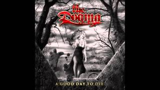 The Dogma - A Good Day To Die