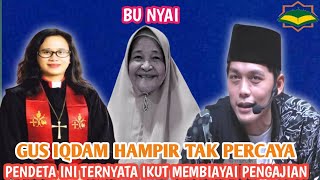 Download lagu GUS IQDAM HAMPIR TAK PERCAYA,PENDETA CANTIK IKUT MEMBIAYAI PENGAJIAN mp3