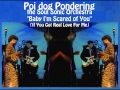 "Baby I'm Scared of You" - Poi dog pondering (cover) Live