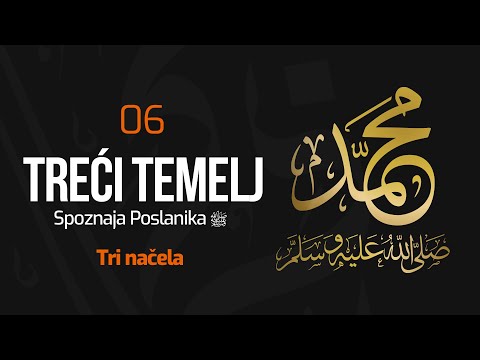 06 TREĆI TEMELJ - Spoznaja Poslanika ﷺ | Tri temelja | dr. Zijad Ljakić