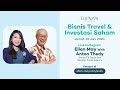 Bisnis Travel Dan Investasi Saham - Ellen May With Anton Thedy Bisnis Travel Dan Investasi Saham - Ellen May With Anton Thedy