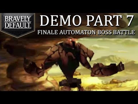 Bravely Default Demo - Part 7 FINALE: Legacy Of The Past | Automaton Boss Battle!