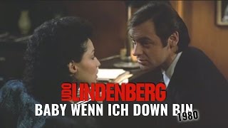 Udo Lindenberg - Baby wenn ich down bin (offizielles Video von 1980)