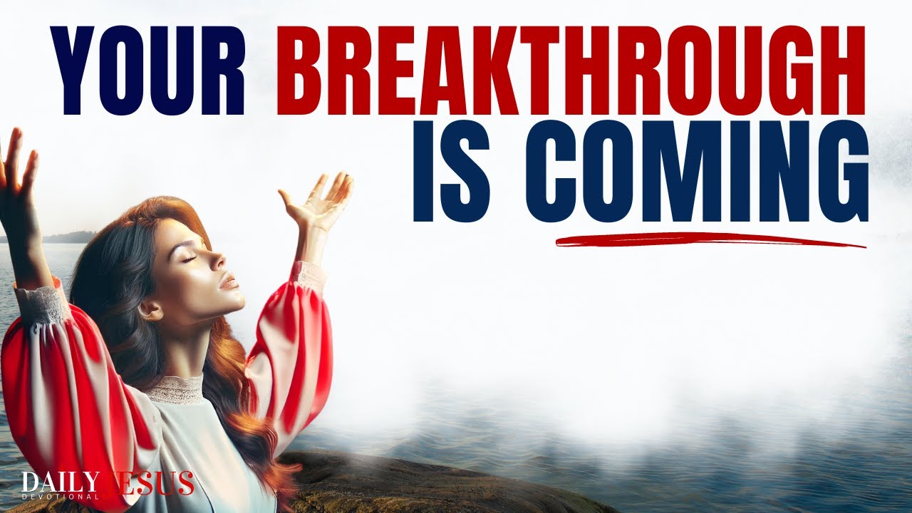 How To Get Breakthrough In Your Life: Break Negative Cycles (Blessed Devotional And Morning Prayer)