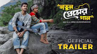 Notun Premer Gaan | Official Trailer | Ayush D | Annmary T | Arna M | Fridaay